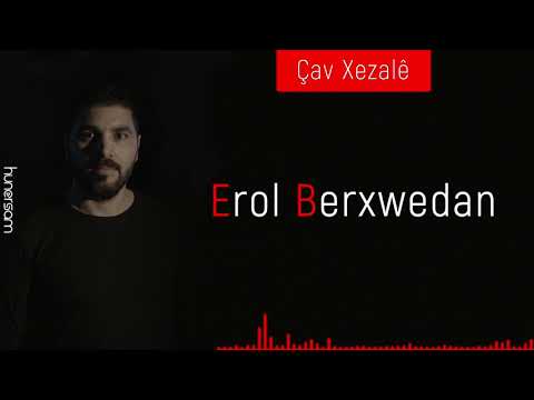 Erol Berxwedan - Çav Xezalê 2021