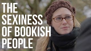 The Sexiness of Bookish People The Sexiness of Bookish People
