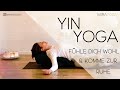 Mit Yin Yoga in die Tiefe deines Herzens schauen - auch für Anfänger - 30 Minuten Yin Yoga