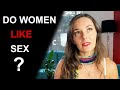 DO WOMEN LIKE SEX: Who Wants Sex More - Male or Female