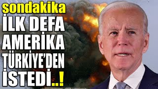 #sondakika İLK DEFA AMERİKA TÜRKİYE'DEN İSTEDİ..!! DÜNYA AYAKLANDI..!!