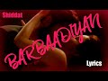 Barbaadiyan lyrics  shiddat  sunny kaushal  radhika madan