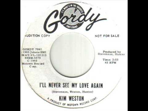 Kim Weston I'll Never See My Love Again