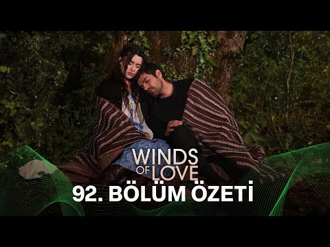 Rüzgarlı Tepe 92 Bölüm Özeti Winds Of Love Episode 92 Recap Eng Sub