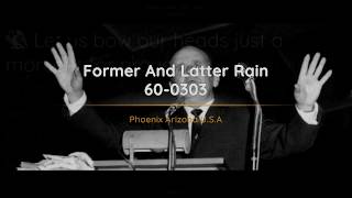 60-0303 Former And Latter Rain | William Branham