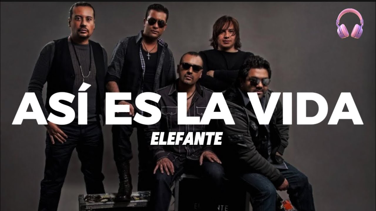 Elefante - Asi es la vida (Letra)