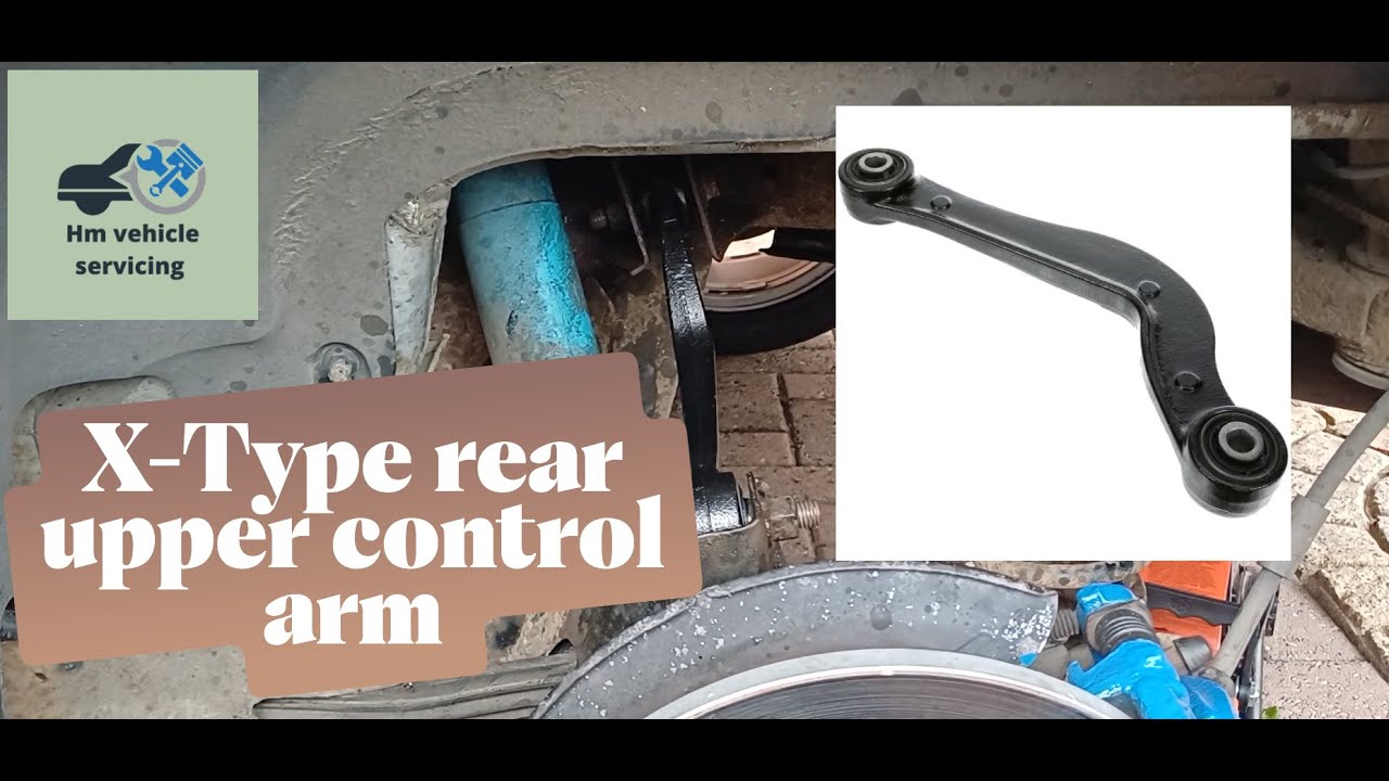 Jaguar X-Type upper rear control arm replacement 