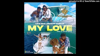 LOVE Feat. Messias Maricoa - My Love
