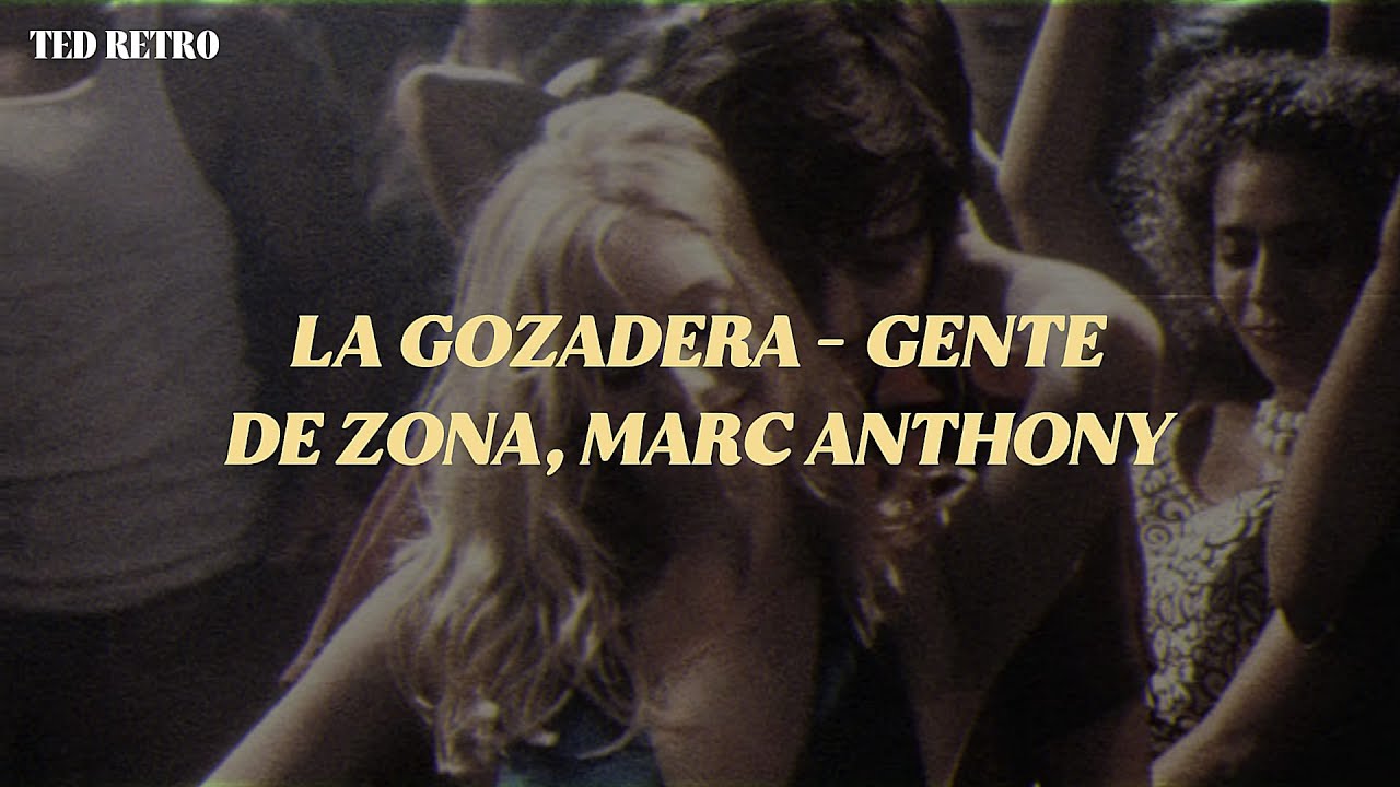 Gente De Zona, Marc Anthony - La Gozadera (Letra/Lyrics)