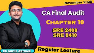 CA Final Audit- Chapter 10 - SRE 2400 SRE 2410 - Full Lecture - Nov 26