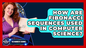 How Are Fibonacci Sequences Used In Computer Science? - The Numbers Channel