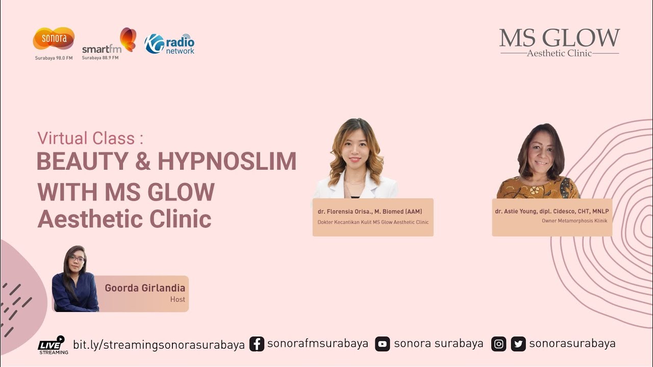Beauty & Hypnoslim With MS GLOW Aesthetic Clinic Surabaya [31 OKTOBER 2021]