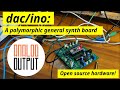 Dacino a polymorphic general synthesizer board