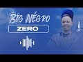 Big_Negro_Zéro_audio_officiel