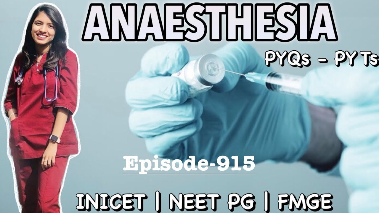 Anaesthesia Clinical MCQs | High-Yield PYQs Explained | NEET PG, FMGE & INICET | Doc. Swati 
