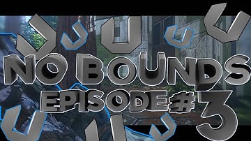 No Bounds 3  (MULTI-COD TEAMTAGE)