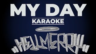 MY DAY - Hellmerry KARAOKE (w/ Lyrics) | OPM Hip-Hop Sing-Along 🎶🌆