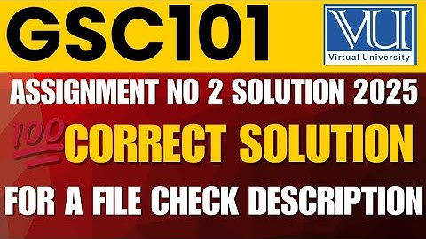 GCS101 Assignment 2 Solution | Gsc101 assignment 2 solution spring 2025