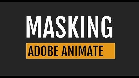 Adobe Animate | Create a Basic Mask