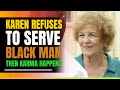 Crazy Karen Refuses To Serve Black Man In Restaurant. Then This Happens