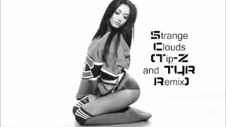 Strange Clouds (Tip-Z and TYR Remix) Free Download