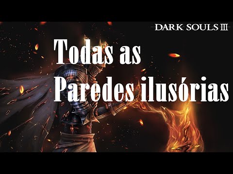 Vídeo: Dark Souls 3 - Locais De Paredes Ilusórias