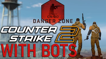 How to play Danger Zone after the release of CS2 (Offline)