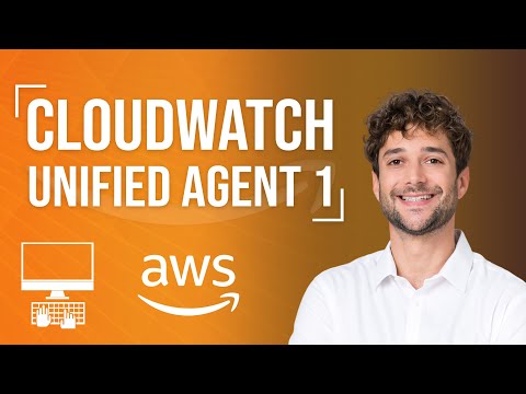 Unified CloudWatch Agent Tutorial - 1/2