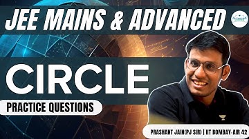 Circle | JEE Mains & Advanced Problem Course | JEE 2024 | Prashant Jain | Olympiad Corner
