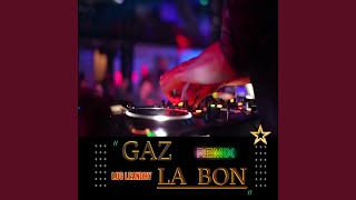 GAZ LA BON