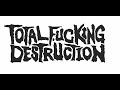 Death By Digital Presents - Total Fucking Destruction : Attack Of The Super Virus 2020