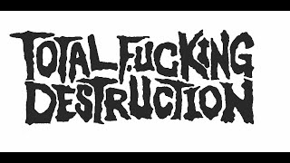 Death By Digital Presents - Total Fucking Destruction : Attack Of The Super Virus 2020