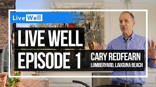 Live Well | Episode 1 - ￼ Healthy home cooking dinner with Cary from Lumberyard Restaurant ￼