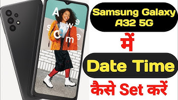How to set date and time in Samsung Galaxy A32 5G || Samsung Galaxy A32 5G date aur time