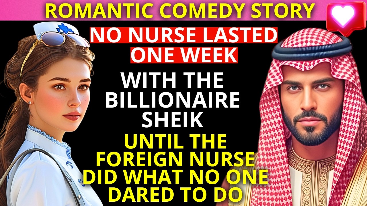 no nurse lasted a week with the BILLIONAIRE SHEIKH    until the AMERICAN NURSE broke the RULES