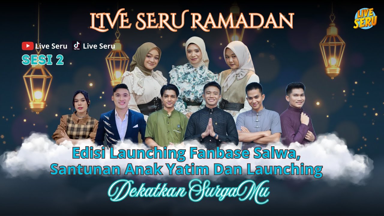 🔴 LIVE SERU RAMADHAN EDISI LAUNCHING FANBASE SALWA, SANTUNAN ANAK YATIM & LAUNCHING SINGLE (part 2)