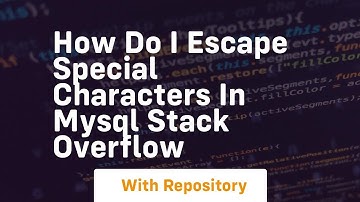 how do i escape special characters in mysql stack overflow