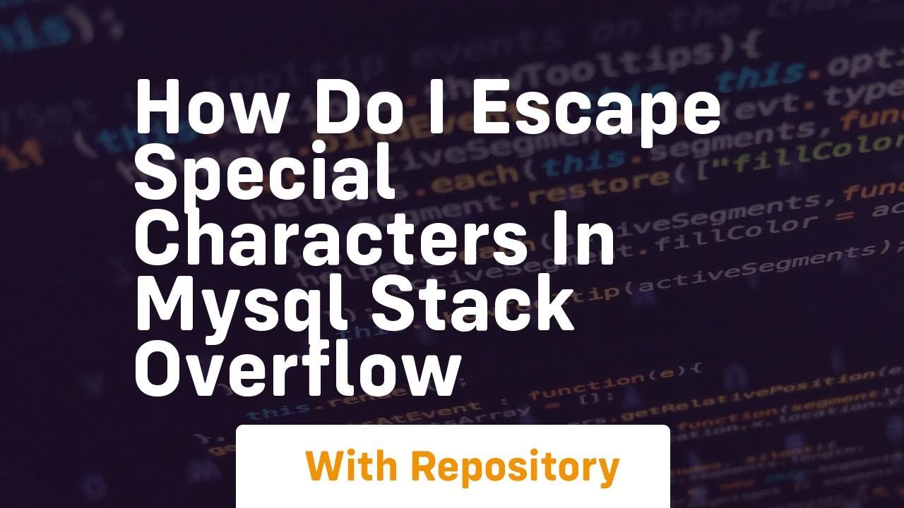 how do i escape special characters in mysql stack overflow - YouTube