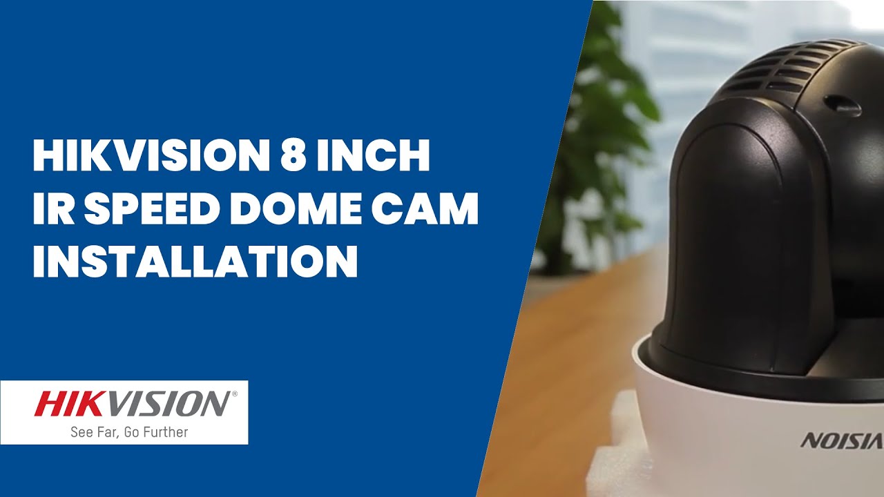 Hikvision 8 inch IR Speed Dome Camera Installation Guide YouTube