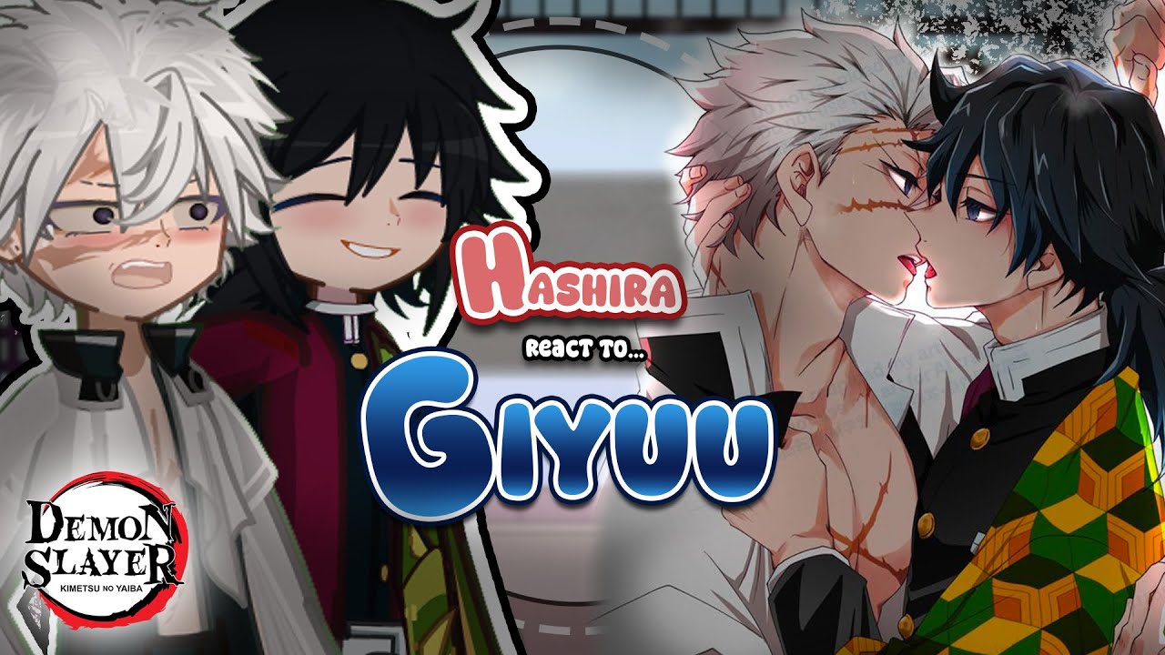 Hashiras 𝚛𝚎𝚊𝚌𝚝 𝚝𝚘 Giyuu || Pt.4 || SHIP 💕|| SaneGiyuu - Gacha React