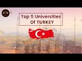 Top 5 Universities in Turkey for International Students