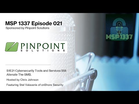 S1E21 - Cybersecurity Tools and Services Still Alienate The SMB