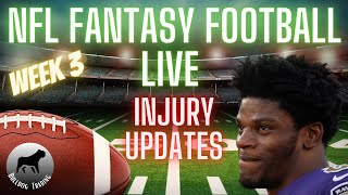 🔴 Fantasy Football Live Week 3 * Lamar Jackson Update Injury & Weather Start/Sit'em screenshot 1