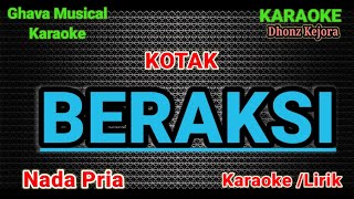 Beraksi - Kotak ( Karaoke HD Pop Band) Nada Pria