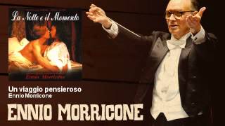 Ennio Morricone - Un viaggio pensieroso - La Notte E Il Momento (1995)