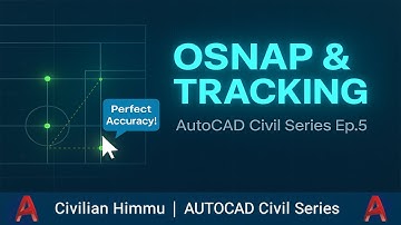 Object Snap (OSNAP) & Tracking in AutoCAD | AutoCAD Civil Series Ep.5 | Civilian Himmu