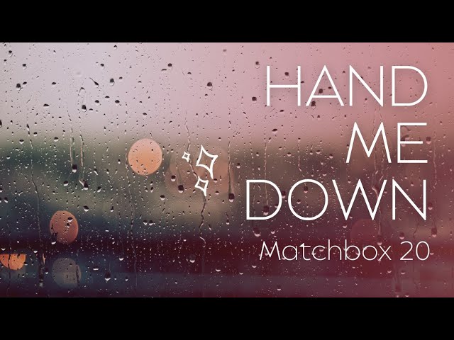 Matchbox Twenty - Hand Me Down