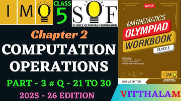 | Klas 5 | IMO | SOF | Olympiade | Hoofdstuk 2 | Rekenbewerkingen | P 3 | Vraag 21 tot en met 30 ...