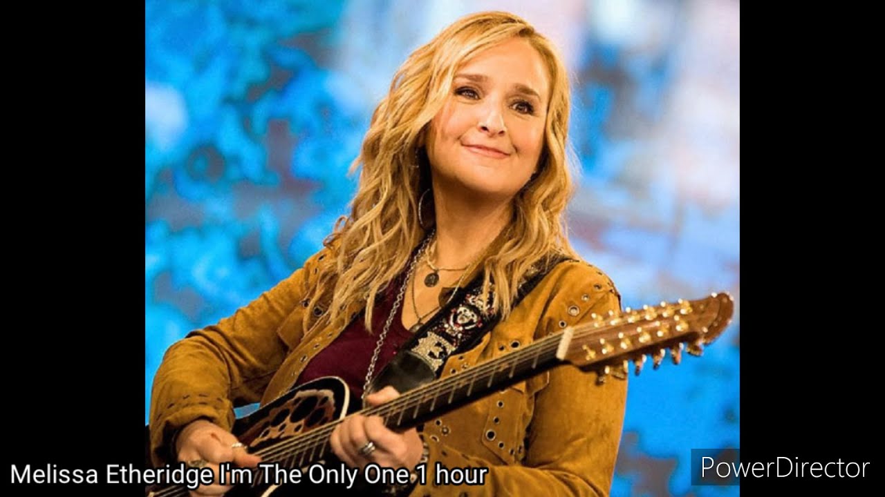 Melissa Etheridge I'm The Only One 1 hour - YouTube