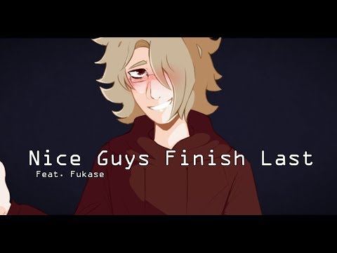 【Fukase】Nice Guys Finish Last【Vocaloid Original】